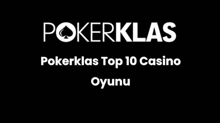 pokerklas top 10 casino oyunu 117
