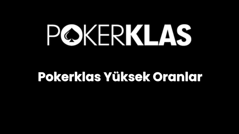 pokerklas yuksek oranlar 101